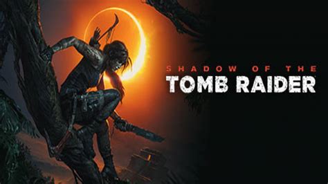 Shadow of the Tomb Raider Info and Walkthrough